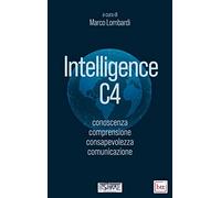 Libri Intelligence C4. Conoscenza, Comprensione, Consapevolezza, Comunicazione