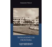Intelligence di Frontiera: Le trame invisibili della storia