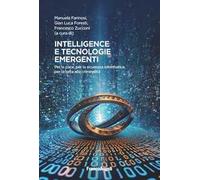 Intelligence e tecnologie emergenti. Per la pace, per la sicurezza informatica, per la lotta alla criminalità