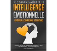 Intelligence emotionnelle controler comp: Comment analyser les gens gere