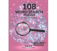 Intelligence Game Publis 108 Word Search Puzzle Book For Seniors Vol (Tascabile)