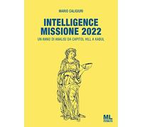 Intelligence Missione 2022. Un anno di analisi da Capitol Hill a Kabul