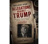 Intelligence Report: Allegations Against Donald Trump