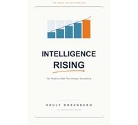 Intelligence Rising: The Platform Shift That Changes Everything