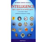 Intelligence. Spie e segreti in un mondo aperto - [Rubbettino Editore]