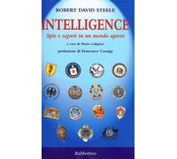 Intelligence. Spie e segreti in un mondo aperto - [Rubbettino Editore]
