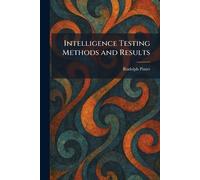 Intelligence Testing Methods and Results