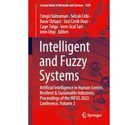 Intelligent and Fuzzy Systems: Artificial Intelligence in Human-centric, Resilient and Sustainable Industries, Proceedings of the Infus 2025 Conference, Volume 2 (2)