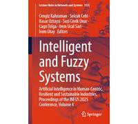 Intelligent and Fuzzy Systems: Artificial Intelligence in Human-centric, Resilient & Sustainable Industries. Proceedings of the Infus 2025 Conference (4)