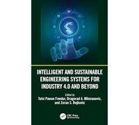Intelligent and Sustainable Engineering Systems for Industry 4.0 and Beyond