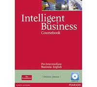 Intelligent business. Pre-intermediate. Coursebook. Per le Scuole superiori. Con CD: Pre Intermediate Book and Audio cd