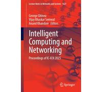 Intelligent Computing and Networking: Proceedings of Ic-icn 2025: 1627