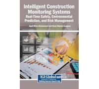 Intelligent Construction Monitoring Systems: Real-Time Safety, Environmental Prediction, and Risk Management