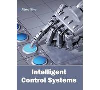 Intelligent Control Systems (Copertina rigida)
