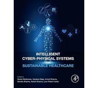 Intelligent Cyber-Physical Systems for Sustainable Healthcare