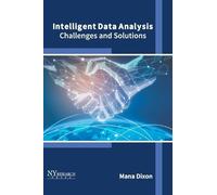 Intelligent Data Analysis: Challenges and Solutions (Copertina rigida)