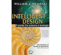 Libri Dembski William A. - Intelligent Design. Il Ponte Fra Scienza E Teologia