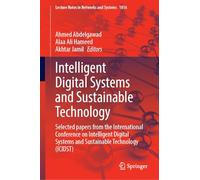 Intelligent Digital Systems and Sustainable Technology: Selected papers from the International Conference on Intelligent Digital Systems and Sustainable Technology (ICIDST)