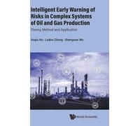 INTELLIGENT EARLY WARN RISKS COMPLEX SYSTEMS OIL & GAS PROD