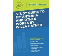 Intelligent Edu Study Guide to My Antonia and Other Works by Willa (Tascabile)