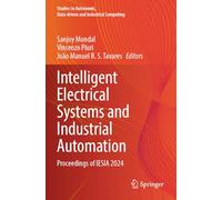 Intelligent Electrical Systems and Industrial Automation: Proceedings of IESIA 2024