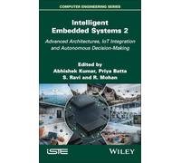 Intelligent Embedded Systems 2: Advanced Architectures, IoT Integration and Autonomous Decision-Making