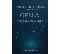 Intelligent Finance (Vol I): GEN AI The New Frontier