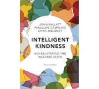 Intelligent Kindness: Rehabilitating the Welfare State