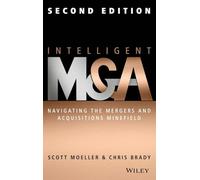 Scott Moeller, Chris Brady – Intelligent M & A: Guida alle fusioni e acquisizioni – Copertina rigida