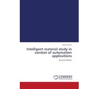 Intelligent material study in context of automation applications: Second Edition