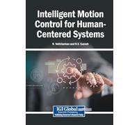 Intelligent Motion Control for Human-Centered Systems