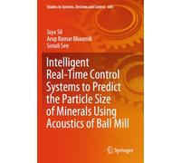 Intelligent Real-Time Control Systems to Predict the Particle Size of Minerals Using Acoustics of Ball Mill
