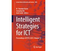 Intelligent Strategies for ICT: Proceedings of ICTCS 2025, Volume 12: 1894