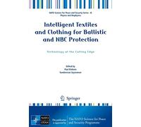 Intelligent Textiles and Clothing for Ballistic and NBC Protection: Technology at the Cutting Edge