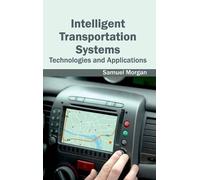 Intelligent Transportation Systems: Technologies and Applicat (Copertina rigida)