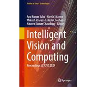 Intelligent Vision and Computing: Proceedings of Icivc 2024