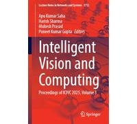 Intelligent Vision and Computing: Proceedings of ICIVC 2025, Volume 3: 1712