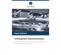 Intelligenter Rotationsmotor: Innovative intelligente Rotationsmotoren, die nach dem OTTO-Thermodynamikzyklus arbeiten
