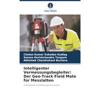 Intelligenter Vermessungsbegleiter: Der Geo-Track Field Mate für Messlatten: Intelligentes Vermessungsinstrument
