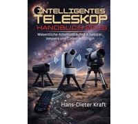 Intelligentes Teleskop Handbuch 2026: Wesentliche Arbeitsabläufe für Seestar, Vespera und Celestron Origin