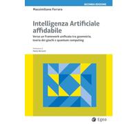 Intelligenza artificiale affidabile. Verso un framework unificato tra geometria, teoria dei giochi e quantum computing