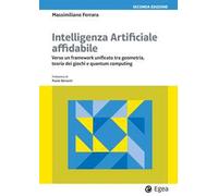 Intelligenza artificiale affidabile. Verso un framework unificato tra geometria, teoria dei giochi e quantum computing
