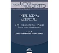 Intelligenza artificiale. AI Act - Regolamento (UE) 1689/2024. Il nuovo sc...