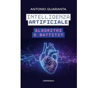 Intelligenza artificiale. Algoritmi o battiti?