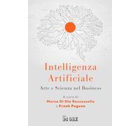 Intelligenza artificiale. Arte e scienza nel business