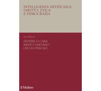 Intelligenza artificiale: diritto, etica e democrazia [Paperback] [Apr 11, 2025]