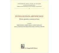 Intelligenza artificiale. Diritto, giustizia, economia ed etica