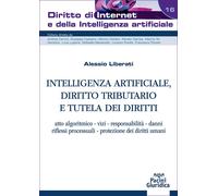 Intelligenza artificiale, diritto tributario e tutela dei diritti. Atto a...