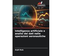 Intelligenza artificiale e analisi dei dati nelle operazioni aeronautiche