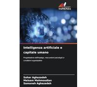 Intelligenza artificiale e capitale umano: Progettazione dell'impiego, meccanismi psicologici e condizioni organizzative